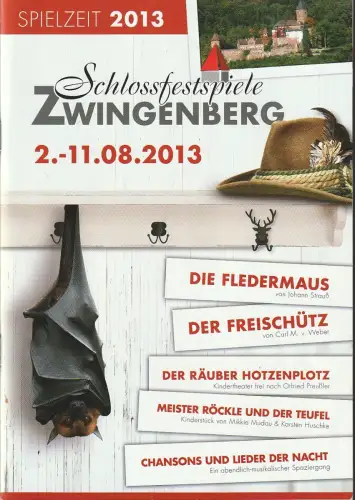 Schlossfestspiele Zwingenberg am Neckar, Karsten Huschke: Programmheft SCHLOSSFESTSPIELE ZWINGENBERG 2.-11.08.2013. 