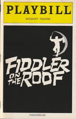 PLAYBILL The National Theatre Magazine April 2005 Volume 121 Number 4: Programmheft Jerry Bock THE FIDDLER ON THE ROOF Minskoff Theatre ( Anatevka ). 