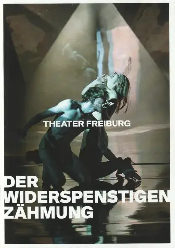 Theater Freiburg, Peter Carp, Laura Ellersdorfer: Programmheft William Shakespeare DER WIDERSPENSTIGEN ZÄHMUNG Premiere 13. März 2020 Spielzeit 2019 / 2020 Heft Nr. 18. 