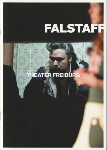 Theater Freiburg, Peter Carp, Heiko Voss: Programmheft Giuseppe Verdi FALSTAFF Premiere 28. September 2019 Spielzeit 2019 / 20 Heft Nr. 1. 