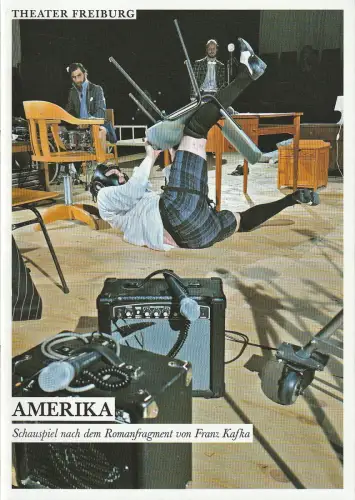 Theater Freiburg, Barbara Mundel, Jutta Wangemann, Marie Davids: Programmheft Franz Kafka / Christoph Frick AMERIKA Premiere 4. Oktober 2013 Spielzeit 2013 / 14 Nr. 3. 