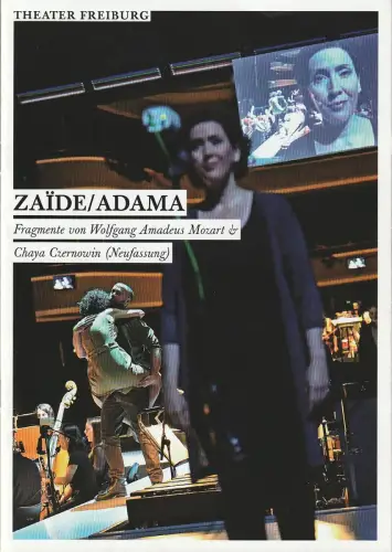 Theater Freiburg, Barbara Mundel, Dominica Volkert, Gabriele Keienburg: Programmheft Uraufführung Mozart / Czernowin ZAIDE / ADAMA 16. Juni 2017 Spielzeit 2016 / 17 Nr. 16. 
