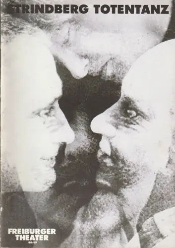 Theater Freiburg, Ulrich Brecht, Gerd Muszynski: Programmheft August Strindberg TOTENTANZ Premiere 18. Dezember 1988 Podium Spielzeit 1988 / 89. 