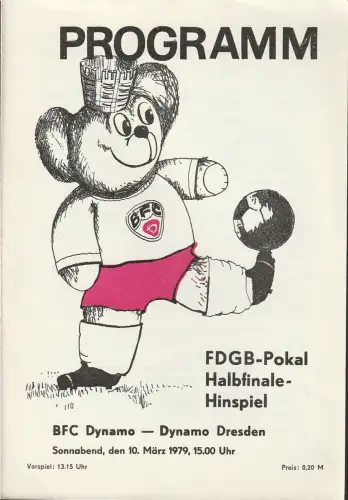 BFC Dynamo: Programm FDGB-POKAL Halbfinale-Hinspiel BFC DYNAMO - DYNAMO DRESDEN 10. März 1979. 