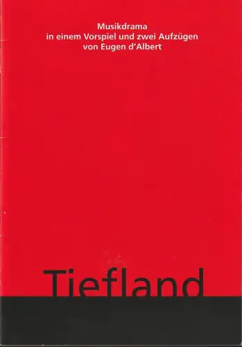 Freiburger Theater, Hans J. Ammann, Gabriele Busch-Salmen, Anke Wenderoth: Programmheft Eugen d'Albert TIEFLAND Freiburger Theater 1994. 