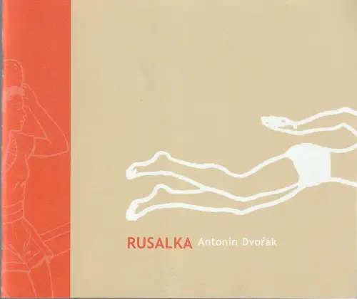 Theater Freiburg, Amelie Niermeyer, Laura Berman, Hana Mlynarova: Programmheft Antonin Dvorak RUSALKA Theater Freiburg 2004. 
