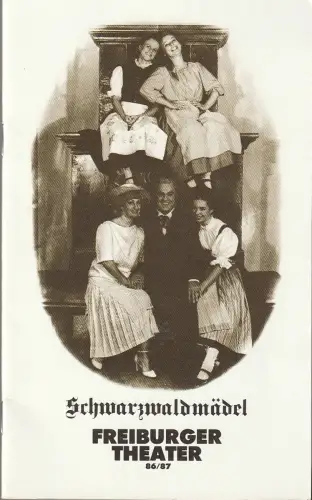 Freiburger Theater, Ulrich Brecht, Paul Esterhazy: Programmheft Leon Jessel SCHWARZWALDMÄDEL Premiere 4. Oktober 1986 Spielzeit 1986 / 87. 