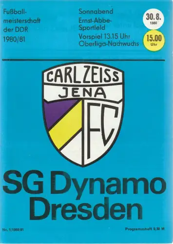 FC Carl Zeiss Jena: Programmheft FC CARL ZEISS JENA - SG DYNAMO DRESDEN 30. August 1980 Nr. 1 / 1980 / 81. 