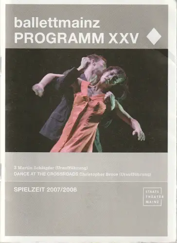 Staatstheater Mainz, Matthias Fontheim, Karin Bovisi, Anne do Paco, Gert Weigelt ( Probenfotos: Programmheft Uraufführungen ballettmainz PROGRAMM XXV Mainz 2007. 