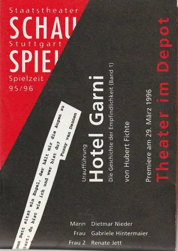 Schauspiel Staatstheater Stuttgart, Friedrich Schirmer, Jürgen Popig, Peter Hensel, Frieder Grindler: Programmheft Uraufführung Hubert Fichte HOTEL GARNI Premiere 29. März 1996 Theater im Depot Spielzeit 1995 / 96. 