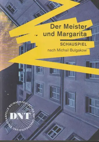 Deutsches Nationaltheater und Staatskapelle Weimar, Hasko Weber, Eva Bormann, Candy Welz ( Fotos ): Programmheft Michail Bulgakow DER MEISTER UND MARGARITA Premiere 7. Oktober 2022. 