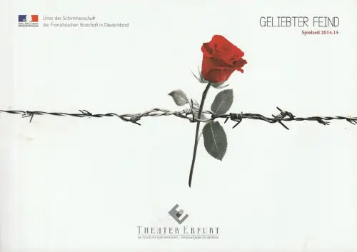Theater Erfurt, Guy Montavon, Marlies Reich, Anja Fietzek: Programmheft GELIEBTER FEIND Spielzeit 2014 / 15 Spielzeitheft. 