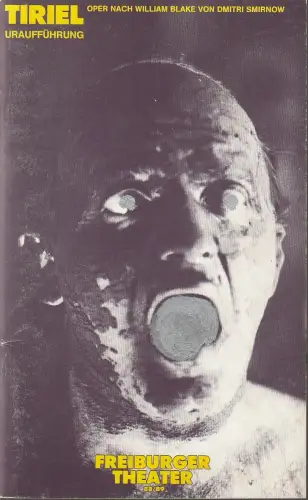 Freiburger Theater, Ulrich Brecht, Paul Esterhazy, Gabriele Beinhorn, Christoph Grothaus: Programmheft Uraufführung Dmitri Smirnow TIRIEL Freiburger Theater 1989. 