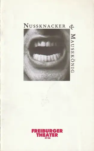 Freiburger Theater, Ulrich Brecht, Paul Esterhazy: Programmheft Jochen Ulrich NUSSKNACKER UND MAUSEKÖNIG Premiere 8. April 1988 Podium Spielzeit 1987 / 88. 