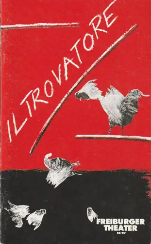 Theater Freiburg, Ulrich Brecht, Paul Esterhazy: Programmheft Giuseppe Verdi IL TROVATORE Premiere 8. April 1989 Spielzeit 1988 / 89. 