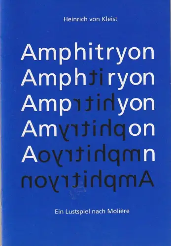Städtische Bühnen Freiburg, Hans J. Ammann, Michael Schäfermeyer: Programmheft Heinrich von Kleist AMPHITRYON Bühnen Freiburg 1994. 