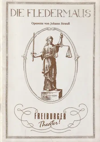 Städtische Bühnen Freiburg, Friedrich Schirmer, Karl-Heinz Ott, Jochen Henke: Programmheft Johann Strauß DIE FLEDERMAUS Premiere 28. September 1991 Spielzeit 1991 / 92. 
