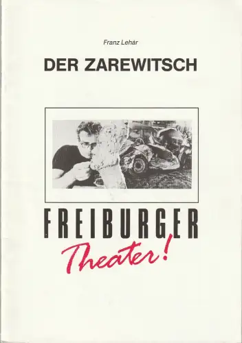 Freiburger Theater, Friedrich Schirmer, Oliver Kretschmer: Programmheft Franz Lehar DER ZAREWITSCH Premiere 12. Oktober 1989 Spielzeit 1989 / 90. 