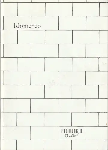 Städtische Bühnen Freiburg, Friedrich Schirmer, Ruth Gabriel, Jochen Henke: Programmheft Wolfgang Amadeus Mozart IDOMENEO Premiere 10. Mai 1991 Spielzeit 1990 / 91. 