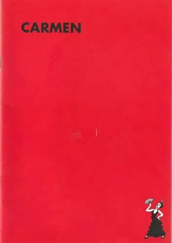 Städtische Bühnen Freiburg, Friedrich Schirmer, Karl-Heinz Ott, Jochen Henke, Laura Gerber: Programmheft Georges Bizet CARMEN Premiere 25. April 1992 Spielzeit 1991 / 92. 