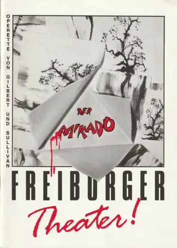 Städtische Bühnen Freiburg, Friedrich Schirmer, Ruth Gabriel: Programmheft Gilbert / Sullivan DER MIKADO Bühnen Freiburg 1990. 