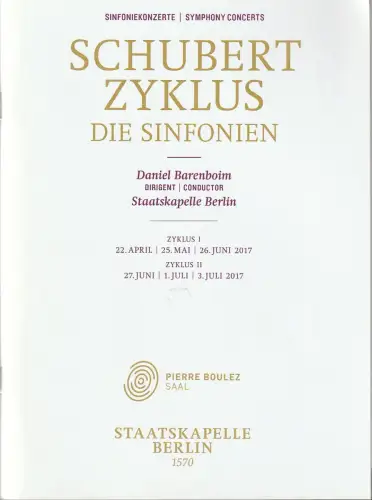Staatsoper Unter den Linden, Jürgen Flimm, Daniel Barenboim, Detlef Giese: Programmheft SCHUBERT-ZYKLUS DIE SINFONIEN DANIEL BARENBOIM 25. Mai 2017 Pierre Boulez Saal. 