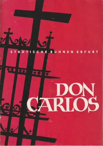 Städtische Bühnen Erfurt, Albrecht Delling, Wolfgang Marggraf, Regina Holland-Cunz: Programmheft Giuseppe Verdi, DON CARLOS  Bühnen Erfurt 1959. 