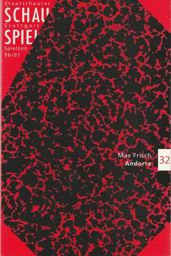 Schauspiel Staatstheater Stuttgart, Friedrich Schirmer, Michael Propfe, Florian Vogel: Programmheft Max Frisch ANDORRA Staatstheater Stuttgart 1997. 