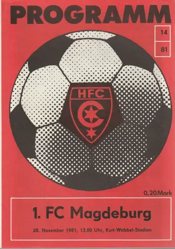 HFC Chemie, Wolfgang Rast: Programmheft HFC - 1. FC MAGDEBURG 28. November 1981 Heft 14 / 81. 