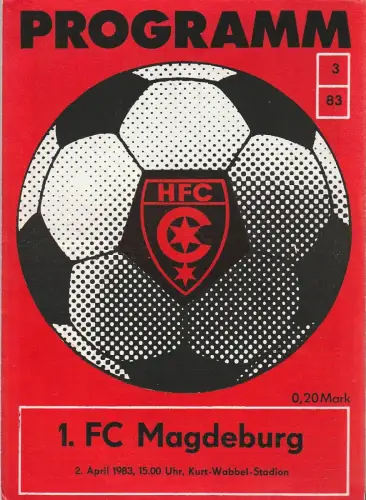 HFC Chemie, Wolfgang Rast: Programmheft HFC - 1. FC MAGDEBURG 2. April 1983 Heft 3 / 83. 