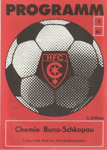 HFC Chemie, Wolfgang Rast: Programmheft HFC - CHEMIE BUNA-SCHKOPAU 3. April 1982 Heft 3 / 82. 