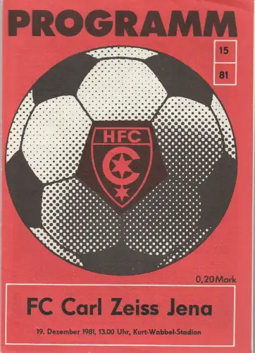 HFC Chemie, Wolfgang Rast: Programmheft HFC - FC CARL ZEISS JENA 19. Dezember 1981 Heft 15 / 81. 