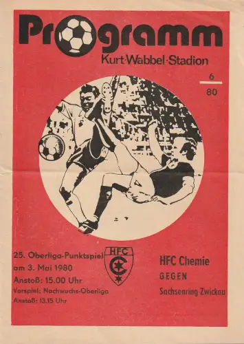 HFC Chemie, Wolfgang Rast: Programmheft HFC CHEMIE gegen SACHSENRING ZWICKAU 3. Mai 1980 Heft 6 / 80. 