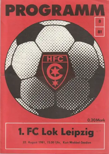 HFC Chemie, Wolfgang Rast: Programmheft HFC gegen 1. FC LOK LEIPZIG 22. August 1981 Heft 8 / 81. 