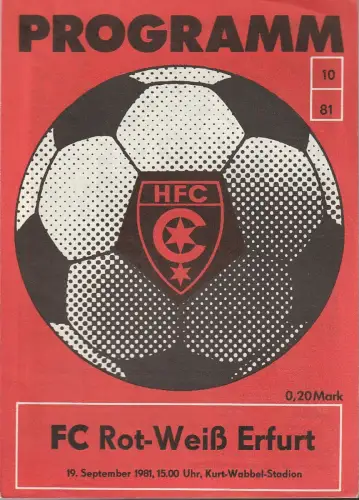 HFC Chemie, Wolfgang Rast: Programmheft HFC gegen FC ROT-WEIß ERFURT 19. September 1981 Heft 10 / 81. 