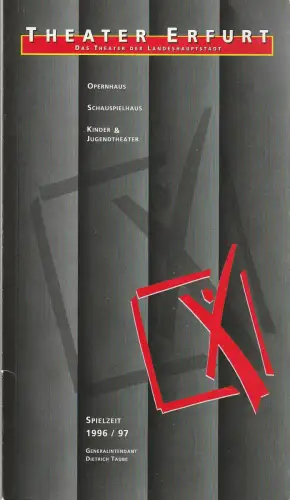Theater Erfurt, Dietrich Taube, Bruno Scharnberg: Programmheft THEATER ERFURT SPIELZEIT 1996 / 97 Spielzeitheft. 