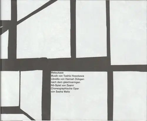 Staatsoper im Schiller Theater, Jürgen Flimm, Daniel Barenboim, Yoreme Waltz, Anne Wagner, Ilka Seifert: Programmheft Toshio Hosokawa MATSUKAZE Staatsoper im Schiller Theater 2015. 