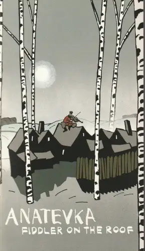 Staatstheater Cottbus, Martin Schüler, Bernhard Lenort, Andreas Klose, Marlies Kross (Probenfotos): Programmheft Jerry Bock ANATEVKA FIEDLER ON THE ROOF Staatstheater Cottbus 2012. 