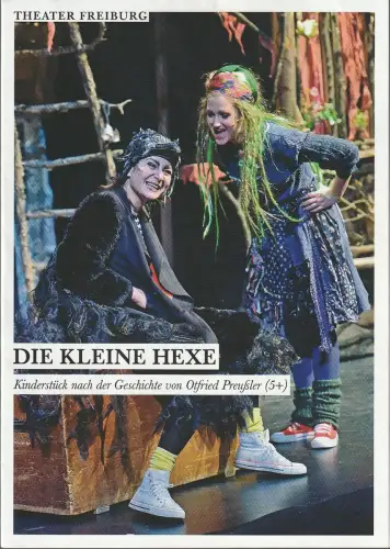 Theater Freiburg, Barbara Mundel, Jonas Görtz, Maurice Korbel ( Fotos ): Programmheft Thalia Kellmeyer DIE KLEINE HEXE Premiere 13. November 2016 Großes Haus Spielzeit 2016 / 2017 Heft 4. 