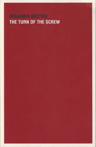 Städtische Bühnen Freiburg im Breisgau, Hans J. Ammann, Sonja Blickensdorfer, Ansgar Fendt (Probenfotos): Programmheft Benjamin Britten THE TURN OF THE SCREW Premiere 27. April 2001 Großes Haus Spielzeit 2001 / 2001 Heft 147. 