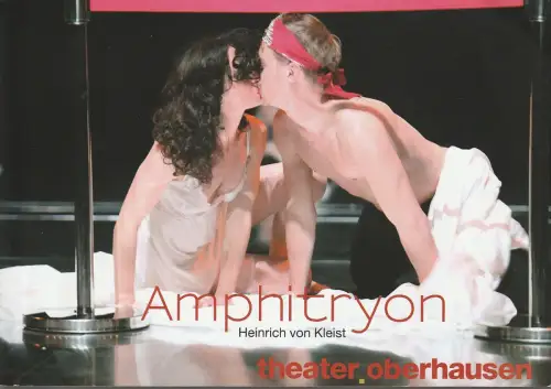 Theater Oberhausen, Peter Carp, Simone Kranz, Birgit Hupfeld ( Probenfotos ): Programmheft Heinrich von Kleist AMPHITRYON Premiere 25. Mai 2012 Großes Haus. 