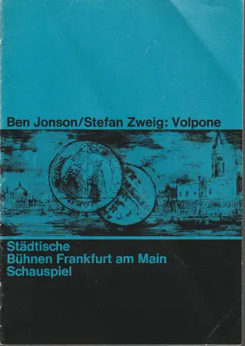 Städtische Bühnen Frankfurt am Main, Harry Buckwitz, Kurt Klinger, Wilfried Berthod, Rudi Seitz, Hermann Beil: Programmheft Ben Jonson / Stefan Zweig VOLPONE Spielzeit 1966 / 67 Heft 31. 