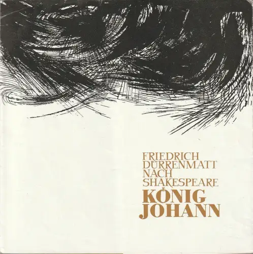 Theater der Stadt Cottbus, Ursula Fröhlich, Helmut Richter, Walter Böhm, Horst Leiteritz: Programmheft DDR Erstaufführung Friedrich Dürrenmatt KÖNIG JOHANN Premiere 6. April 1974 Spielzeit 1973 / 74 Heft 8. 