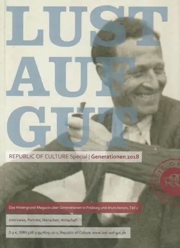 MEDIRATA Margot Hug-Unmüssig, Sergei Zeitler: LUST AUF GUT Special Freiburg Generationen Special Nr. 23. 