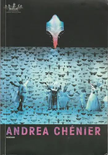 Teatr Wielki - Opera Narodowa Warszawa, Tomasz Cuz: Programmheft Umberto Giordano ANDREA CHENIER Premiera 15. X. 2005. 