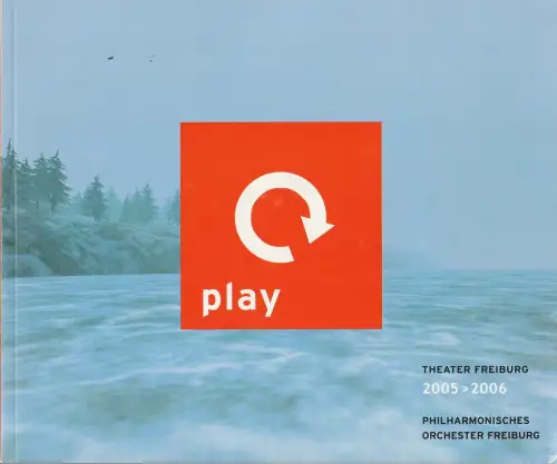 Theater Freiburg, Stephan Mettin, Sabine Hug, Nicola von Jenisch: Programmheft PHILHARMONISCHES ORCHESTER FREIBURG 2005 > 2006 Spielzeitheft. 