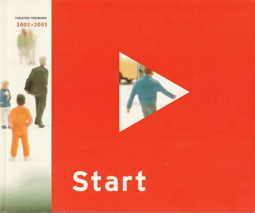 Theater Freiburg, Amelie Niermeyer, Sabine Hug, Gabriele von Keienburg, Josef Mackert: Programmheft THEATER FREIBURG 2002 > 2003 Spielzeitheft. 