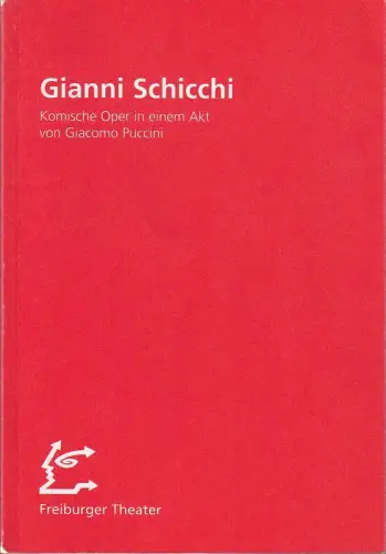 Städtische Bühnen Freiburg im Breisgau, Hans J. Ammann, Sonja Blickensdorfer, Klaus Föhlich (Probenfotos): Programmheft Giacomo Puccini GIANNI SCHICCHI / Gaetano Donizetti VIVA LA MAMMA Premiere.. 