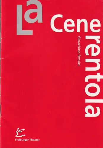 Städtische Bühnen Freiburg im Breisgau, Hans J. Ammann, Martin W. Eßlinger, Anke Wenderoth: Programmheft Gioacchino Rossini LA CENERENTOLA Städtische Bühnen Freiburg 1996. 