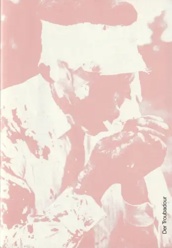 Bühnen der Stadt Bielefeld, Heiner Bruns, Martin Griesemer: Programmheft Giuseppe Verdi DER TROUBADOUR Premiere 18. Dezember 1983 Spielzeit 1983 / 84 Heft 14. 